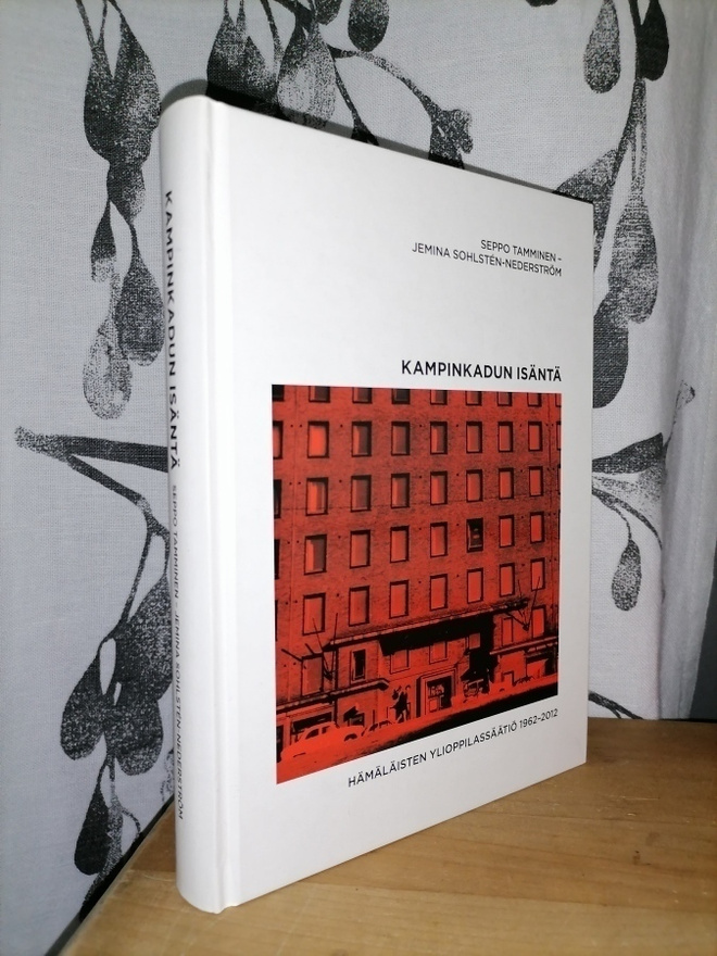 Kampinkadun isäntä – Hämäläisten ylioppilassäätiö 1962-2012