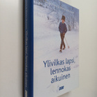 Sirpa Paso : Ylivilkas lapsi, lennokas aikuinen - pikkukuva 1