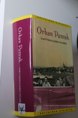 Orhan Pamuk : Viattomuuden museo ( 1.p. 2010 k.po )