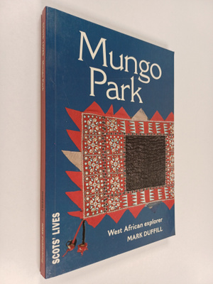 M. B. Duffill : Mungo Park