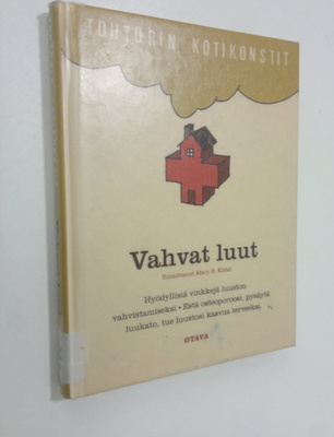 Mary S. (toim.) Kittel : Vahvat luut