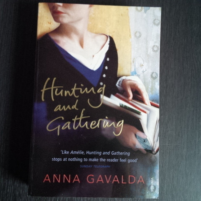 Anna Gavalda: Hunting and gathering