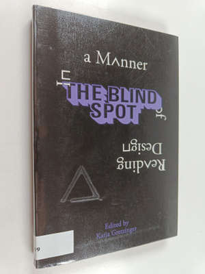 In a manner of reading design : The blind spot