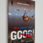 Pekka Sartola : Minä käsken sinua Goog! : Hesekiel 38-39 ... - pikkukuva 1