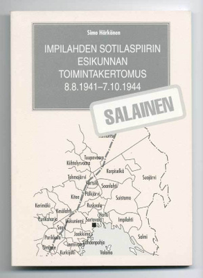 Simo Härkönen: Impilahden sotilaspiirin esikunnan toimintake