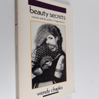 W. Chapkis : Beauty secrets : women and the politics of a... - pikkukuva 1