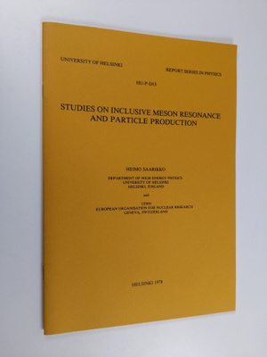 Heimo Saarikko : Studies on Inclusive Meson Resonance and...