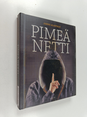 Jarno Alastalo : Pimeä netti