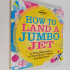 Nigel Holmes : How to Land a Jumbo Jet - A Visual Explora... - pikkukuva 1