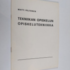 Matti Peltonen : Tekniikan opiskelun opiskelutekniikka - pikkukuva 1