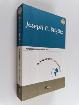 Joseph E. Stiglitz : Globalisaation sivutuotteet