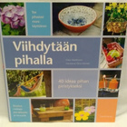 Viihdytään pihalla - 40 ideaa pihan piristykseksi - pikkukuva 1