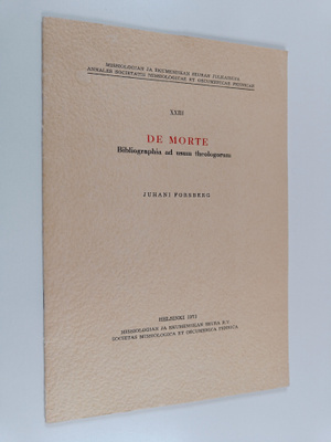 Juhani Forsberg : De morte : bibliographia ad usum theolo...