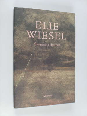 Elie Wiesel : Skymningen i fjärran