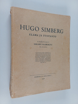 Sakari Saarikivi : Hugo Simberg : elämä ja tuotanto (sign...