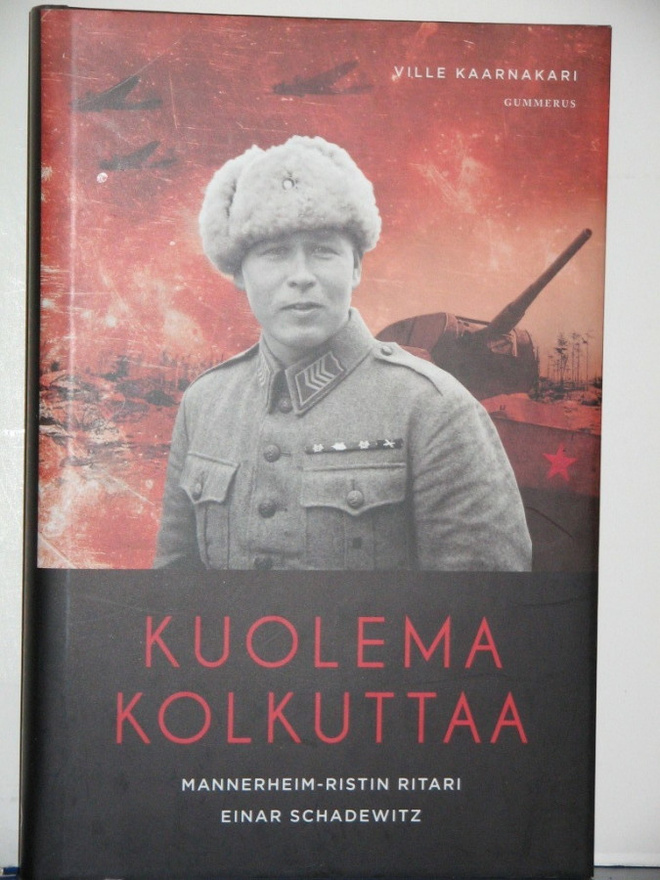 Ville Kaarnakari : KUOLEMA KOLKUTTAA Mannerheim-ristin ritar