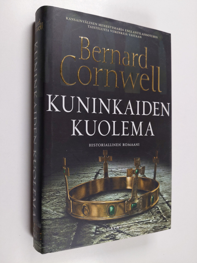 Bernard Cornwell : Kuninkaiden kuolema : historiallinen r...