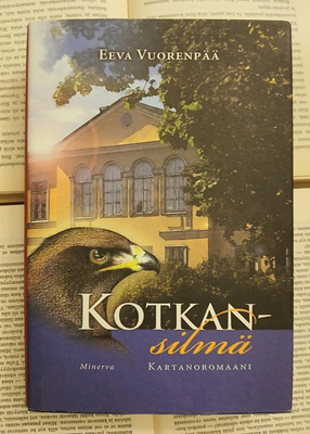 Eeva Vuorenpää - Kotkansilmä: kartanoromaani (sid.)