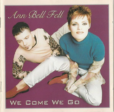 Ann Bell Fell – We Come We Go CD
