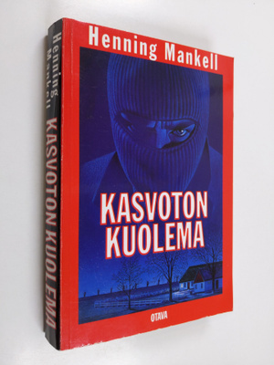 Henning Mankell : Kasvoton kuolema