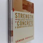 Sandor Popovics : Strength and Related Properties of Conc... - pikkukuva 1