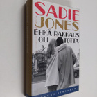 Sadie Jones : Ehkä rakkaus oli totta - pikkukuva 1