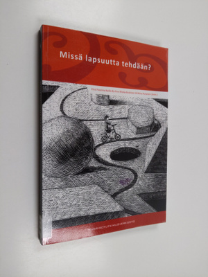 Missä lapsuutta tehdään?