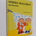Gunilla Bergström : Mikko Mallikas saa kaverin - pikkukuva 1