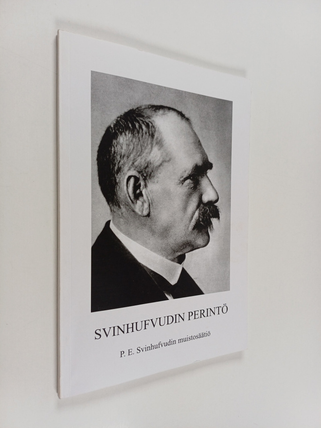 Jyrki Vesikansa : Svinhufvudin perintö : P. E. Svinhufvud...