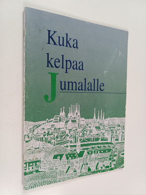 Kuka kelpaa Jumalalle
