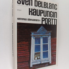 Sven Delblanc : Kaupunginportti : kertomus Sörmlannista 4 - pikkukuva 1