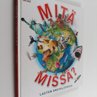 Mitä ja missä? : lasten ensyklopedia - Lasten ensyklopedia - pikkukuva 1