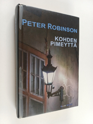 Peter Robinson : Kohden pimeyttä