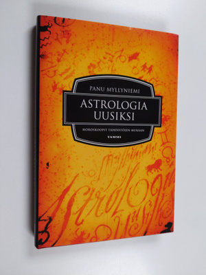 Panu Myllyniemi : Astrologia uusiksi : horoskoopit tähdis...