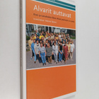 Alvarit auttavat : Ensi- ja turvakotien liiton Alvari-per... - pikkukuva 1