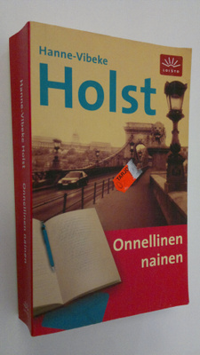 Hanne-Vibeke Holst : Onnellinen nainen