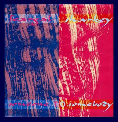 Feargal Sharkey – Someone To Somebody 12” MAXI-SINGLE