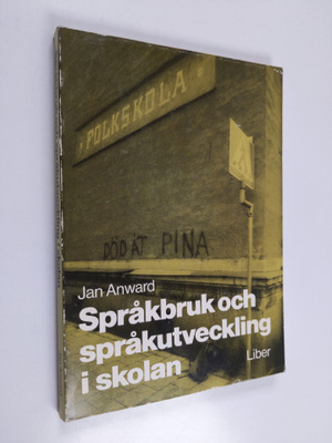 Jan Anward : Språkbruk och språkutveckling i skolan