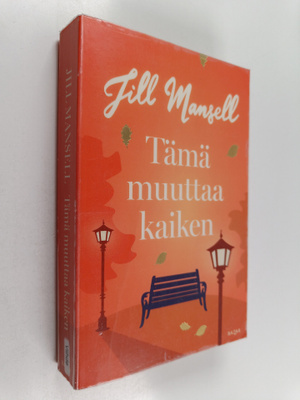Jill Mansell : Tämä muuttaa kaiken