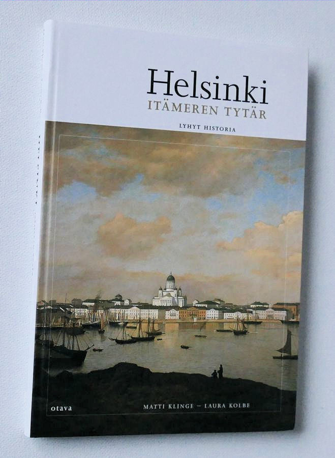 Helsinki - Itämeren tytär - Lyhyt historia