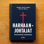 Terho Miettinen Raija Pelli Harhaanjohtajat Vahvassa uskossa - pikkukuva 1