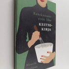 Mireille Guiliano : Ranskattaret eivät liho : keittokirja - pikkukuva 1