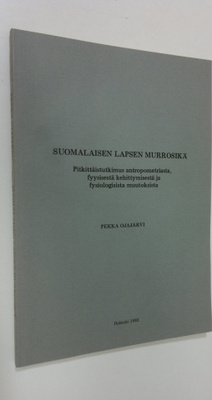 Pekka Ojajärvi : Suomalaisen lapsen murrosikä : pitkittäi...