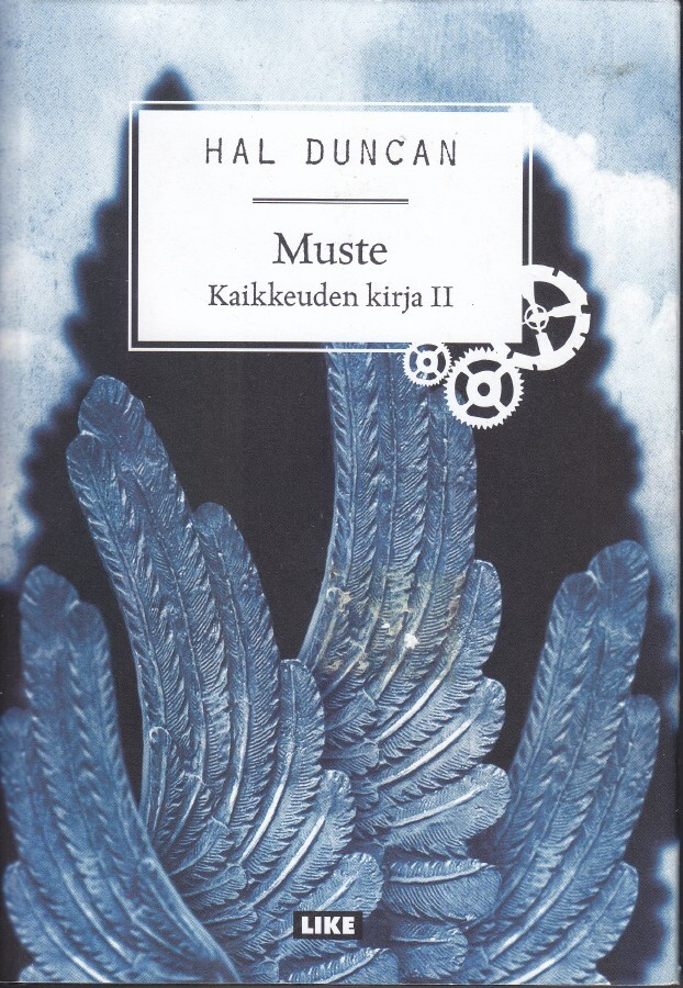 Hal Duncan: Kaikkeuden kirja II: Muste (Like 2010)