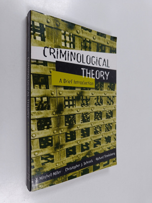 J. Mitchell Miller ym. : Criminological Theory - A Brief ...