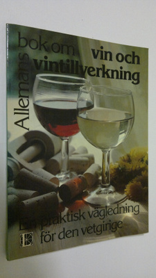 Keith Wicks : Allemans bok om vin och vintillverkning : E...