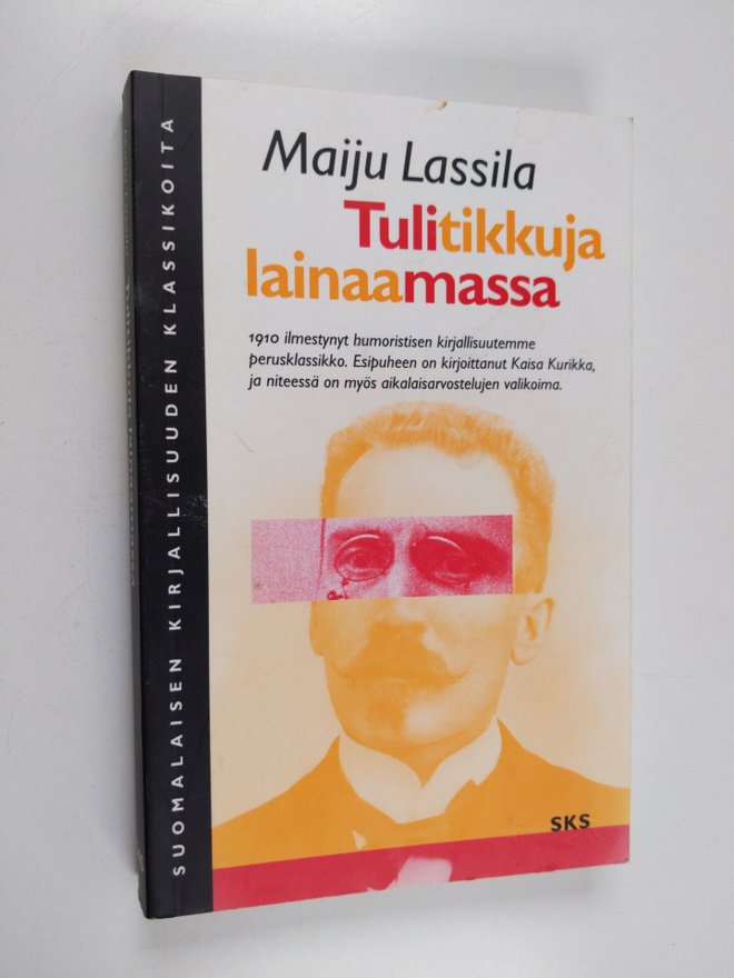 Maiju Lassila : Tulitikkuja lainaamassa : kertomus