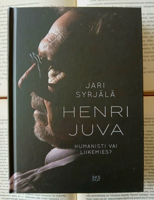 Jari Syrjälä - Henri Juva: humanisti vai liikemies? (sid.)