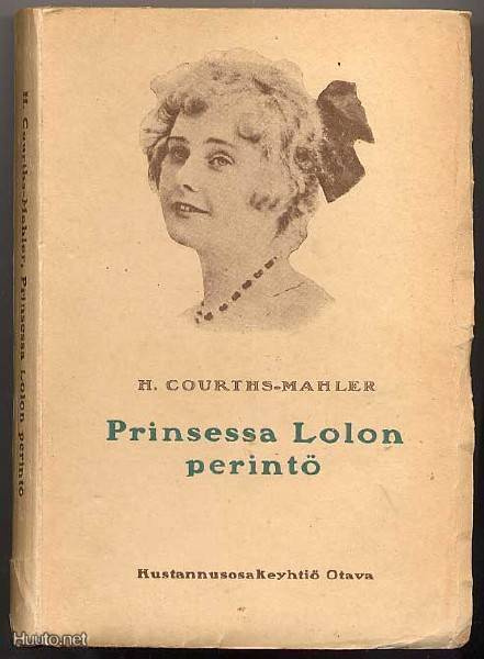 Courths-Mahler, Hedwig: Prinsessa Lolon perintö(1p,nid,1919)