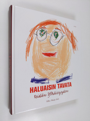 Ulla-Maija Salo : Haluaisin tavata teidän Ylhäisyyden : l...